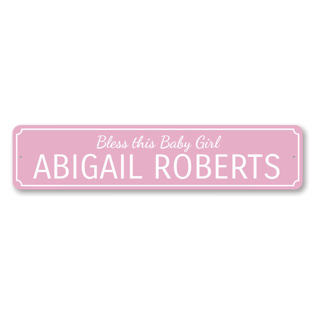 Bless This Baby Girl Sign Aluminum Sign