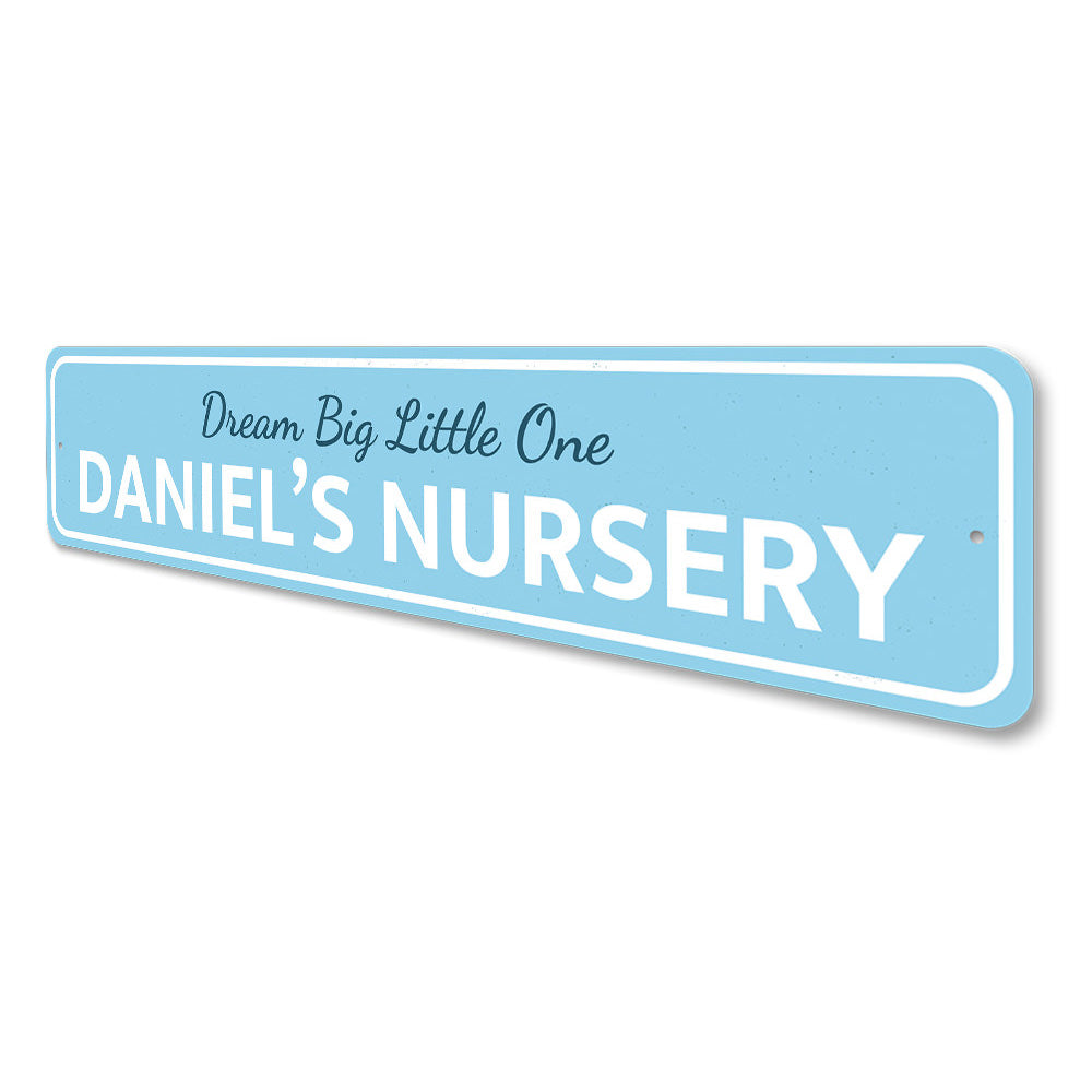 Dream Big Little One Sign Aluminum Sign