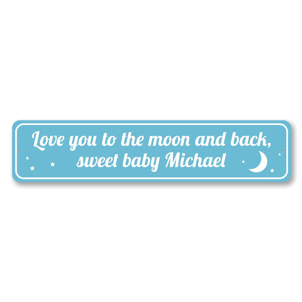Love You To The Moon and Back Sign Aluminum Sign