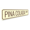 Pina Colada Way Sign Aluminum Sign