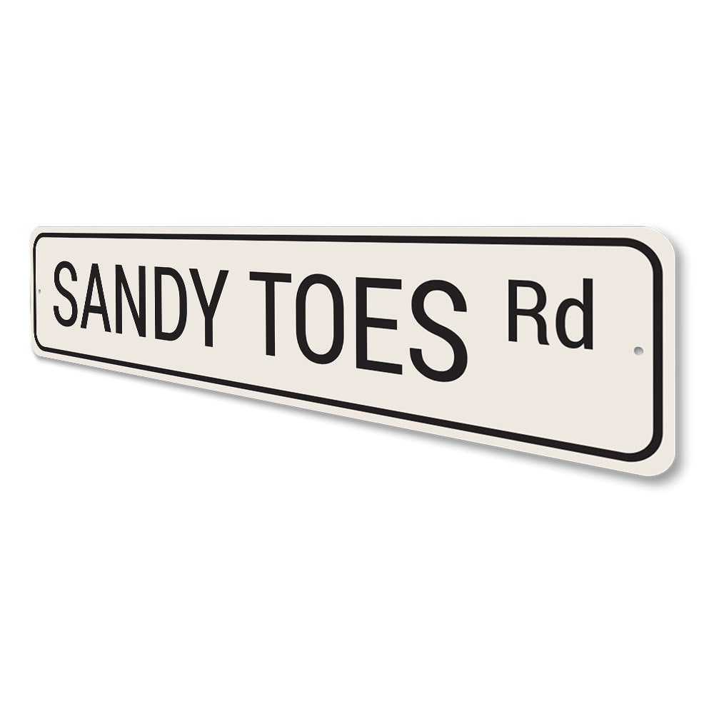Sandy Toes Road Sign Aluminum Sign