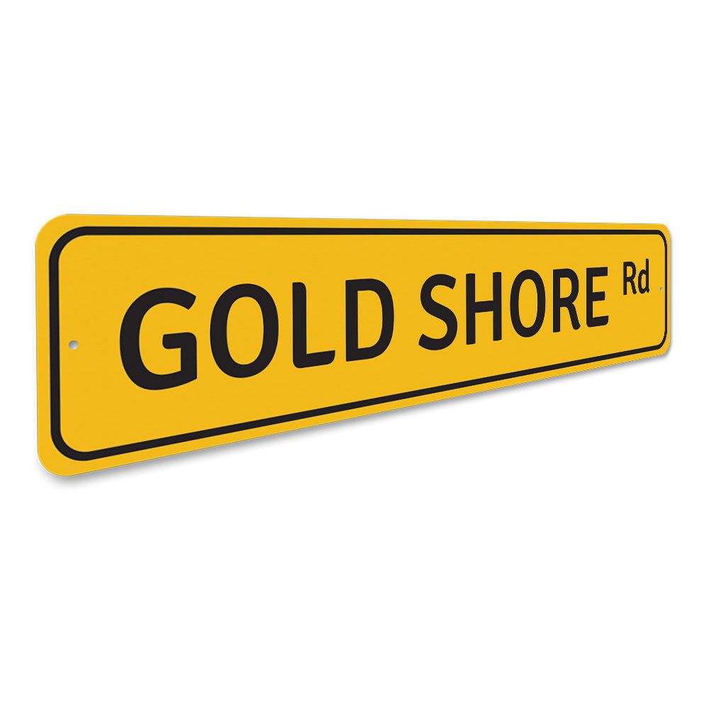 Gold Shore Road Sign Aluminum Sign