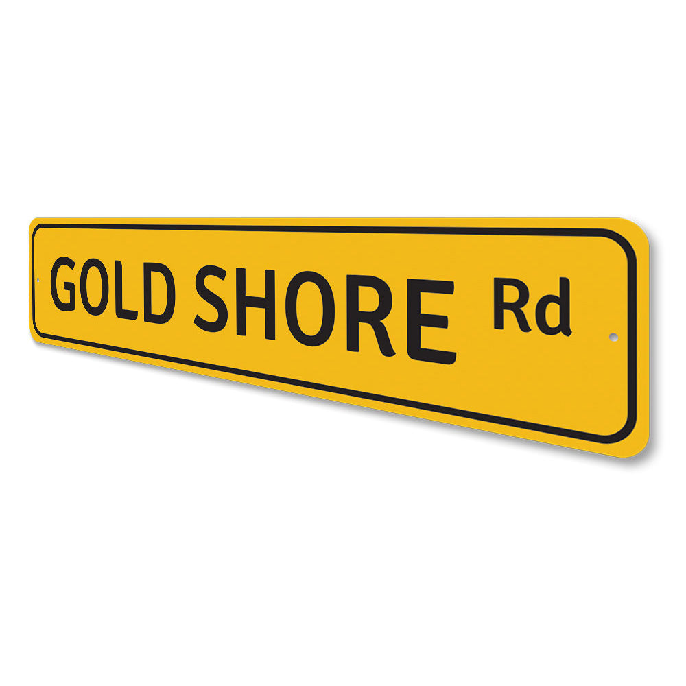 Gold Shore Road Sign Aluminum Sign