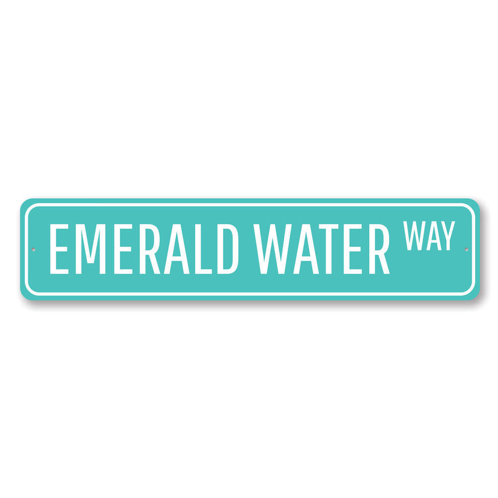 Emerald Water Way Sign Aluminum Sign