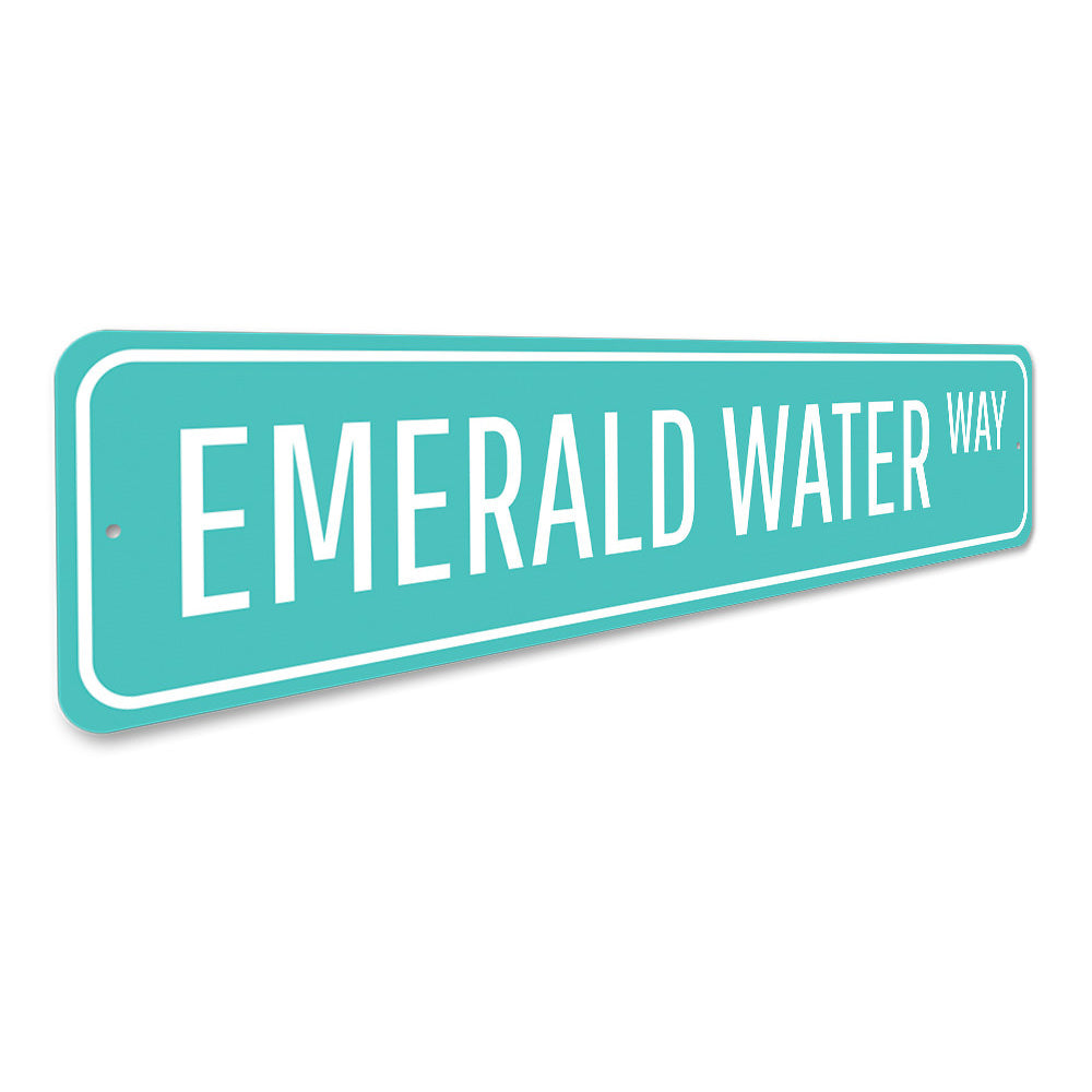 Emerald Water Way Sign Aluminum Sign