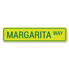 Margarita Way Sign Aluminum Sign