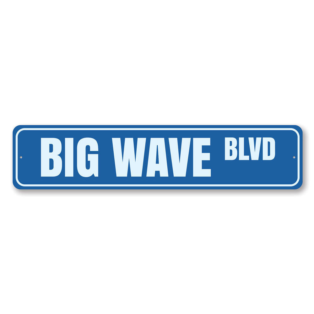 Big Wave Blvd Sign Aluminum Sign