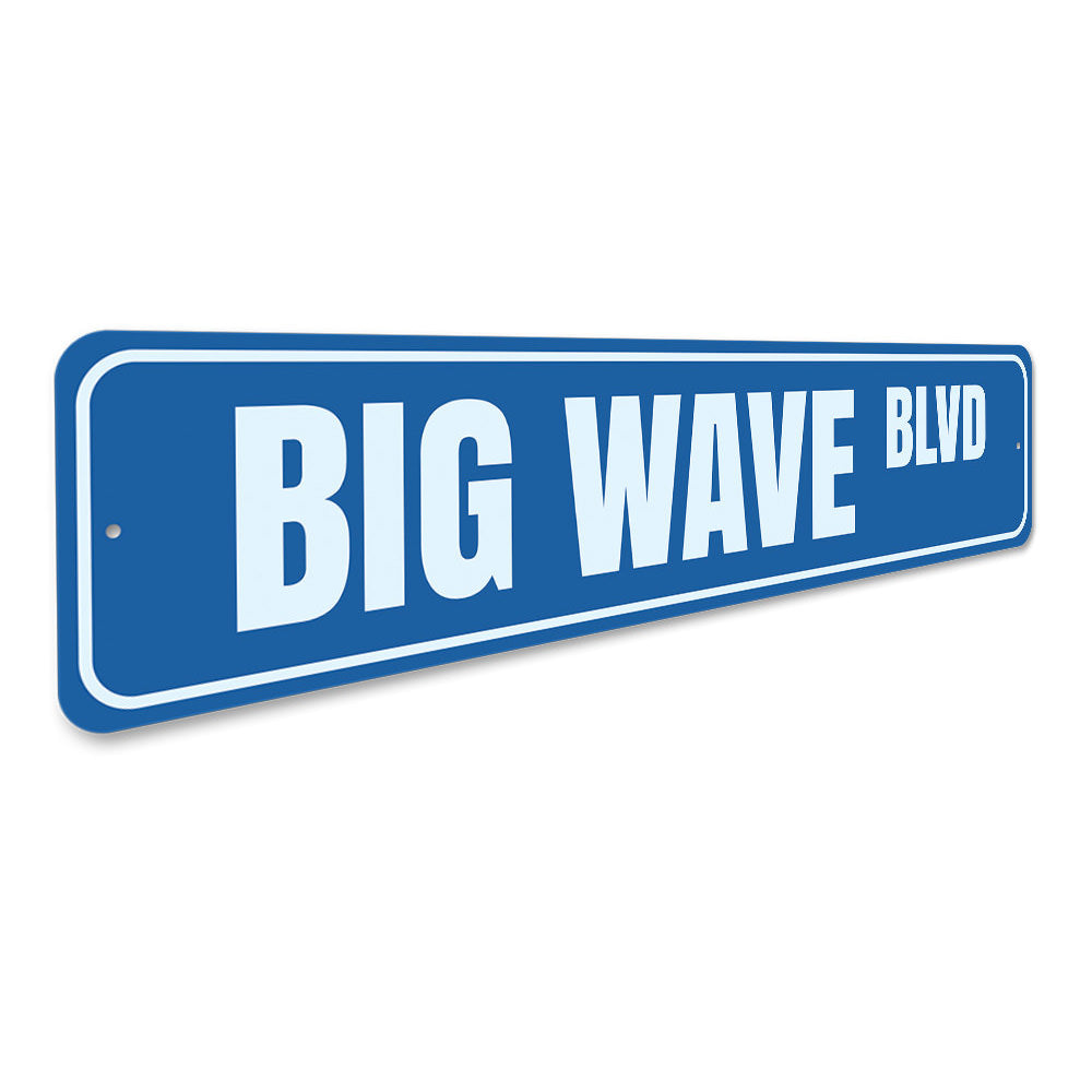 Big Wave Blvd Sign Aluminum Sign