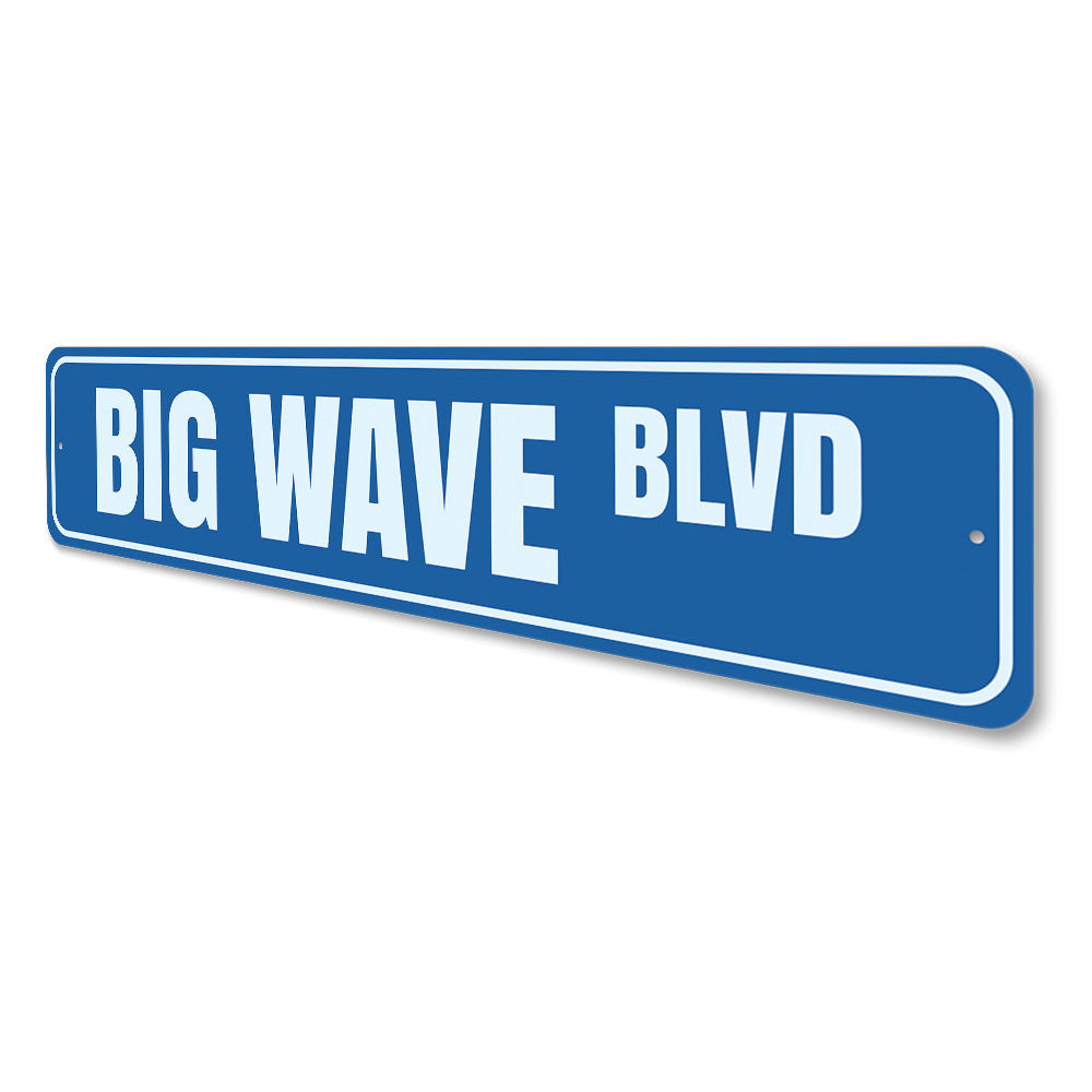 Big Wave Blvd Sign Aluminum Sign