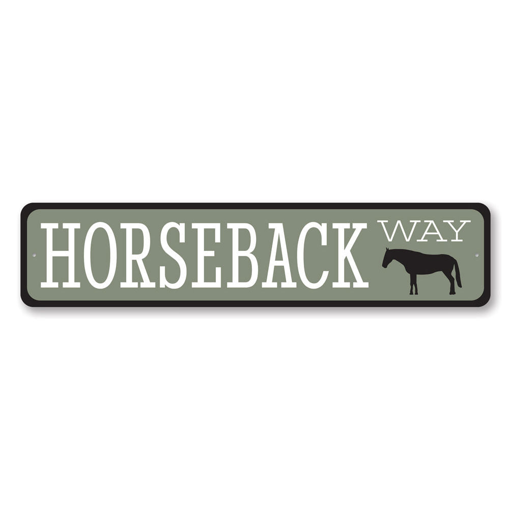 Horseback Way Sign Aluminum Sign