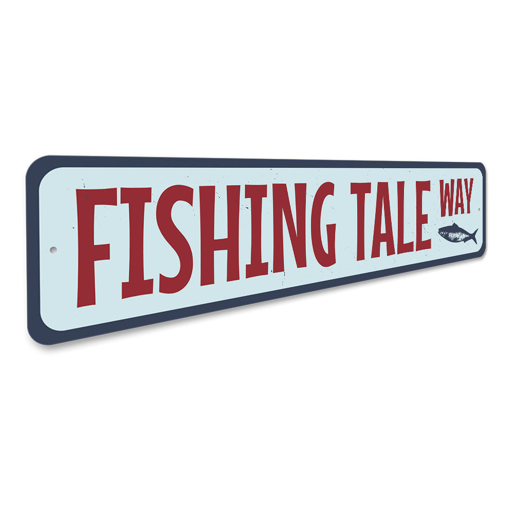 Fishing Tale Way Sign Aluminum Sign