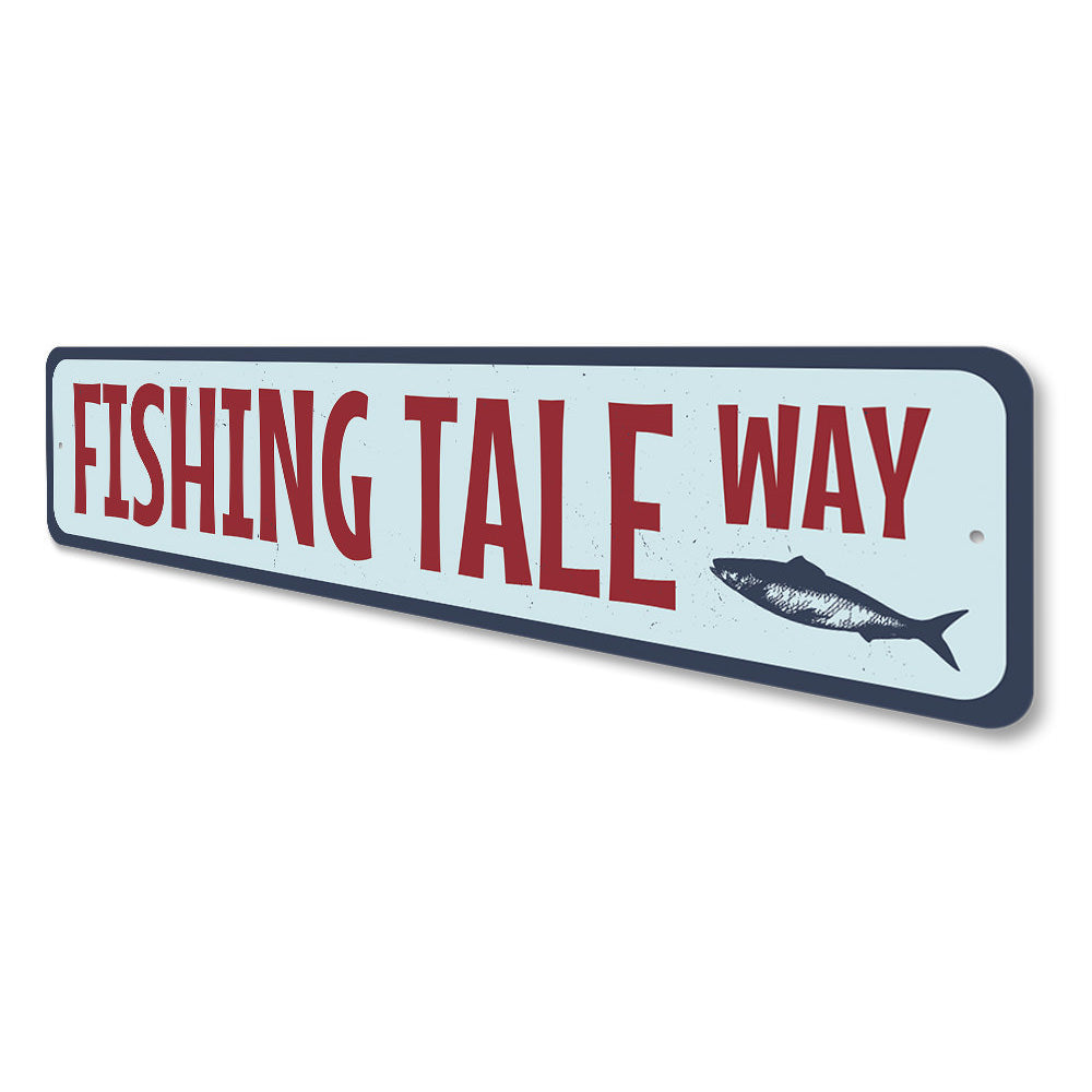 Fishing Tale Way Sign Aluminum Sign