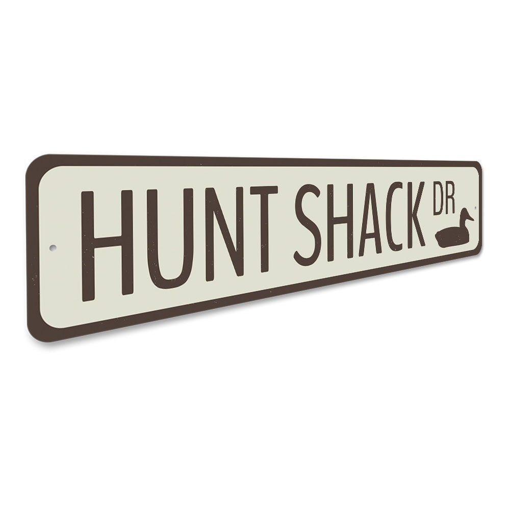 Hunt Shack Drive Sign Aluminum Sign