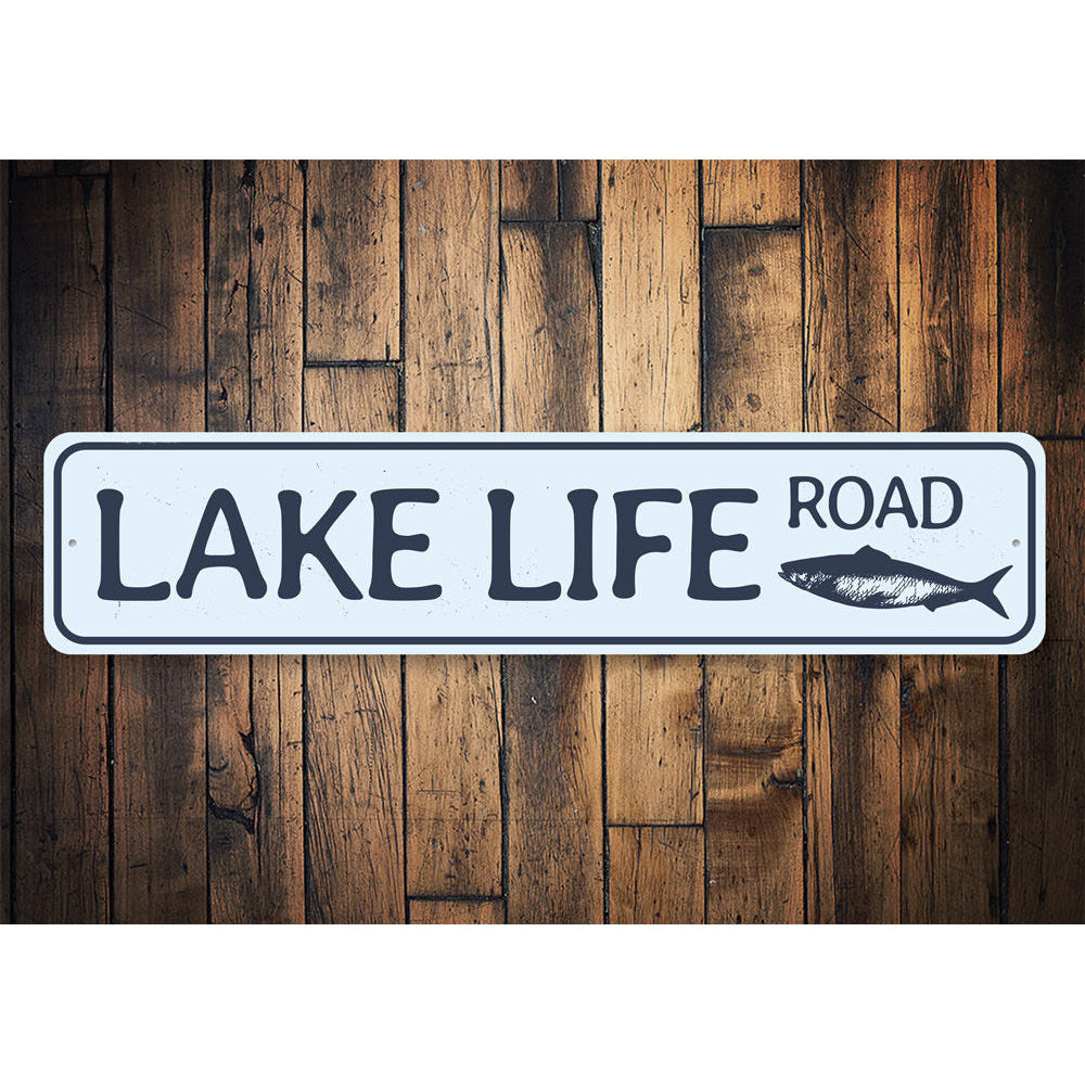 Lake Life Road Sign Aluminum Sign