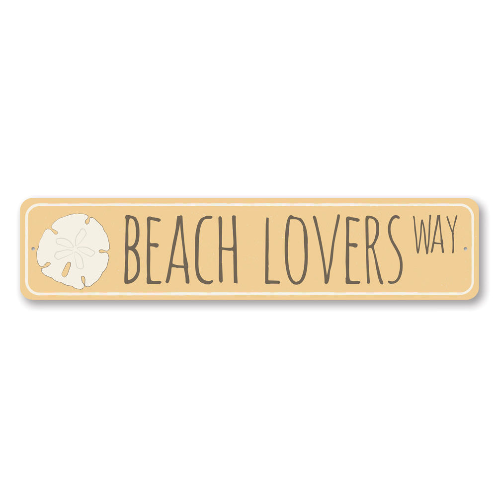 Beach Lovers Way Sign Aluminum Sign