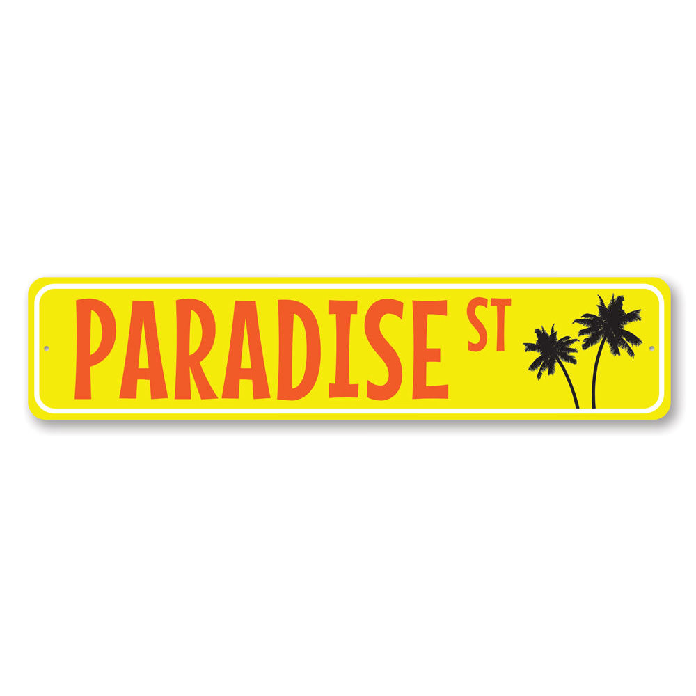 Paradise Street Sign Aluminum Sign