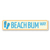 Beach Bum Way Sign Aluminum Sign