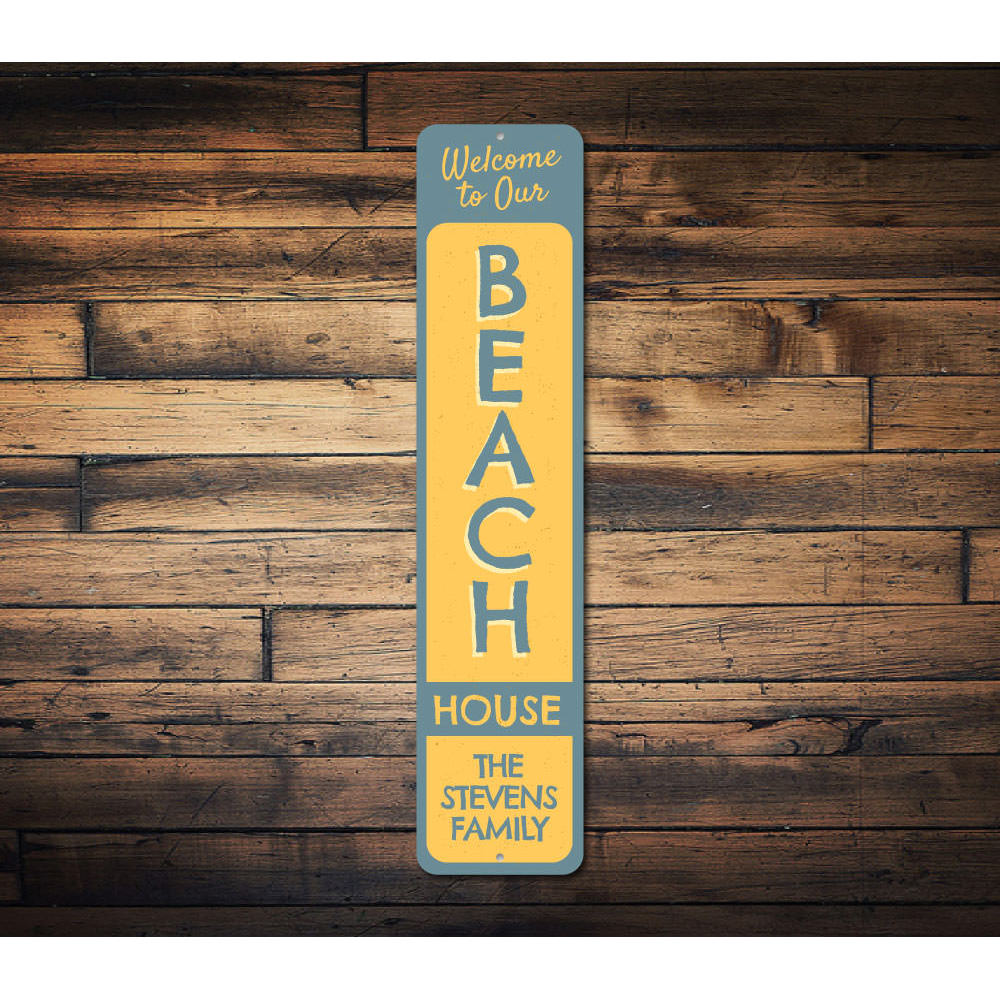Welcome to our Beach House Vertical Sign Aluminum Sign