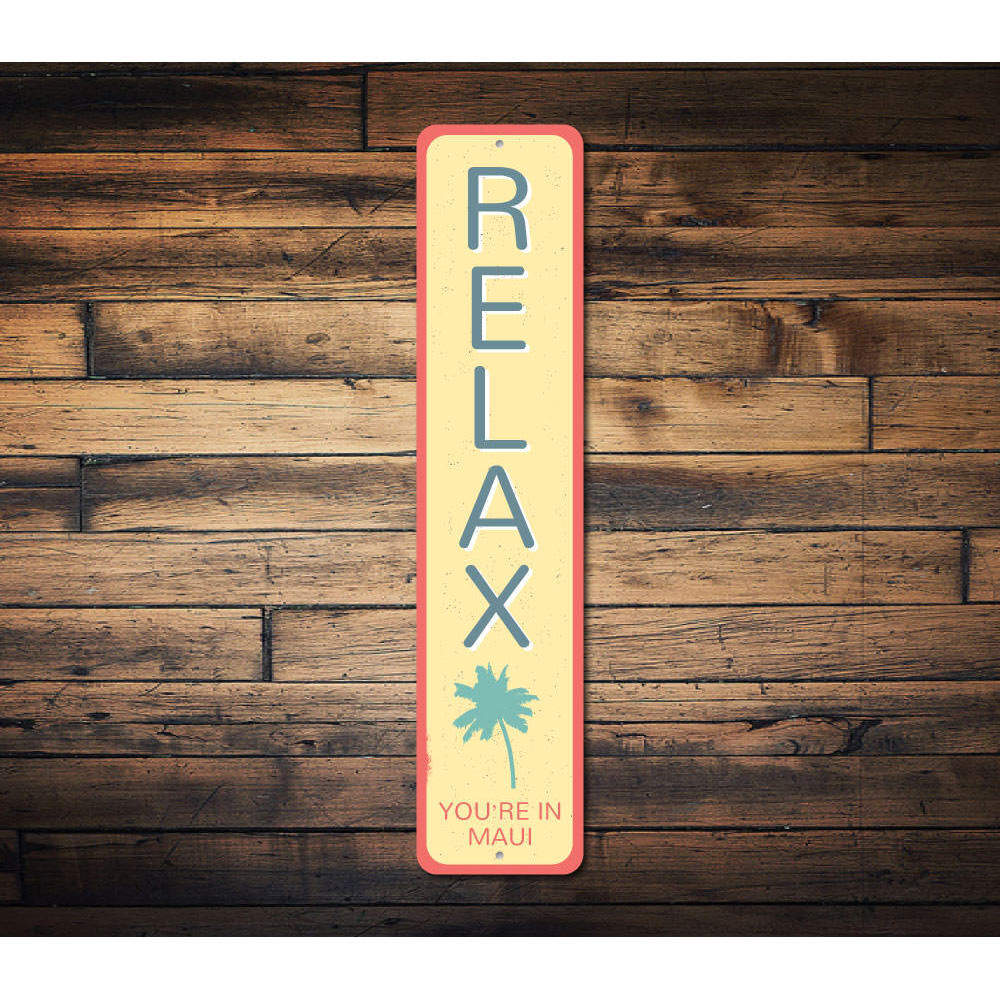 Relax Sign Aluminum Sign