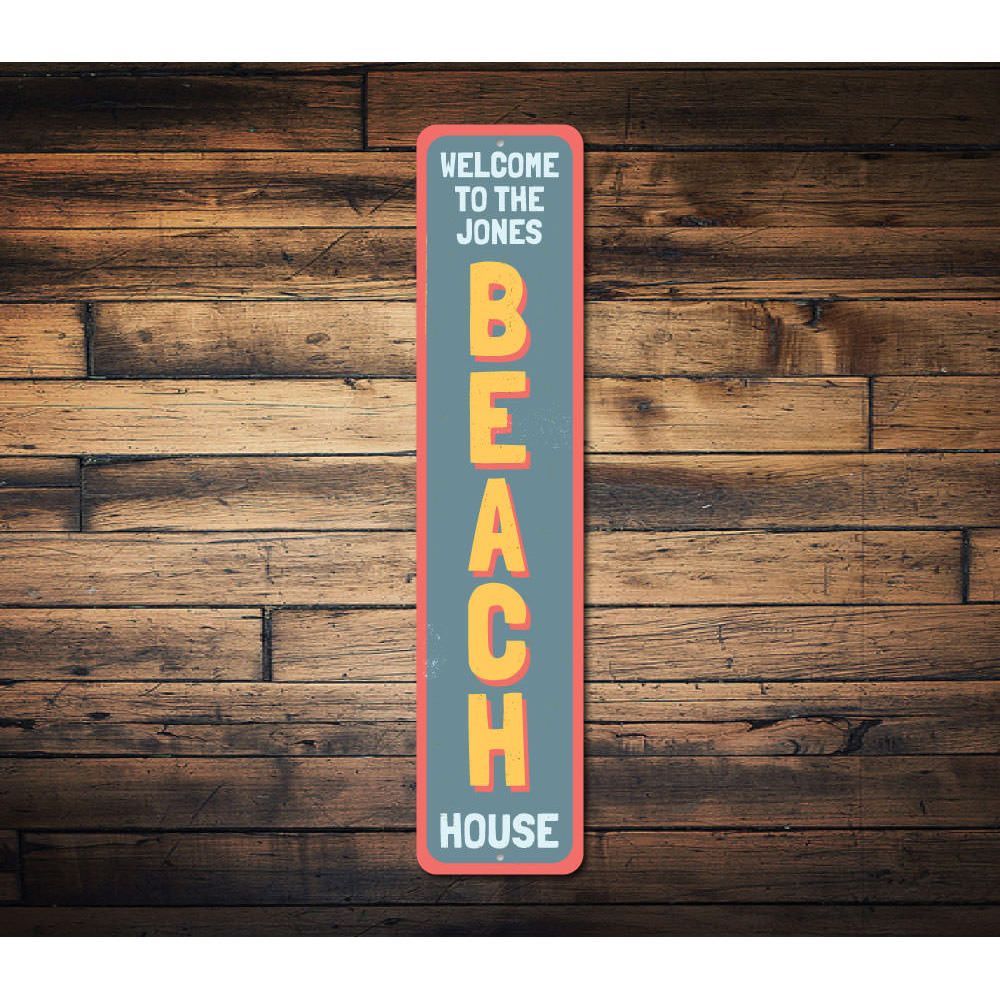 Family Beach House Welcome Vertical Sign Aluminum Sign