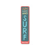 Sun Sand and Surf Vertical Sign Aluminum Sign
