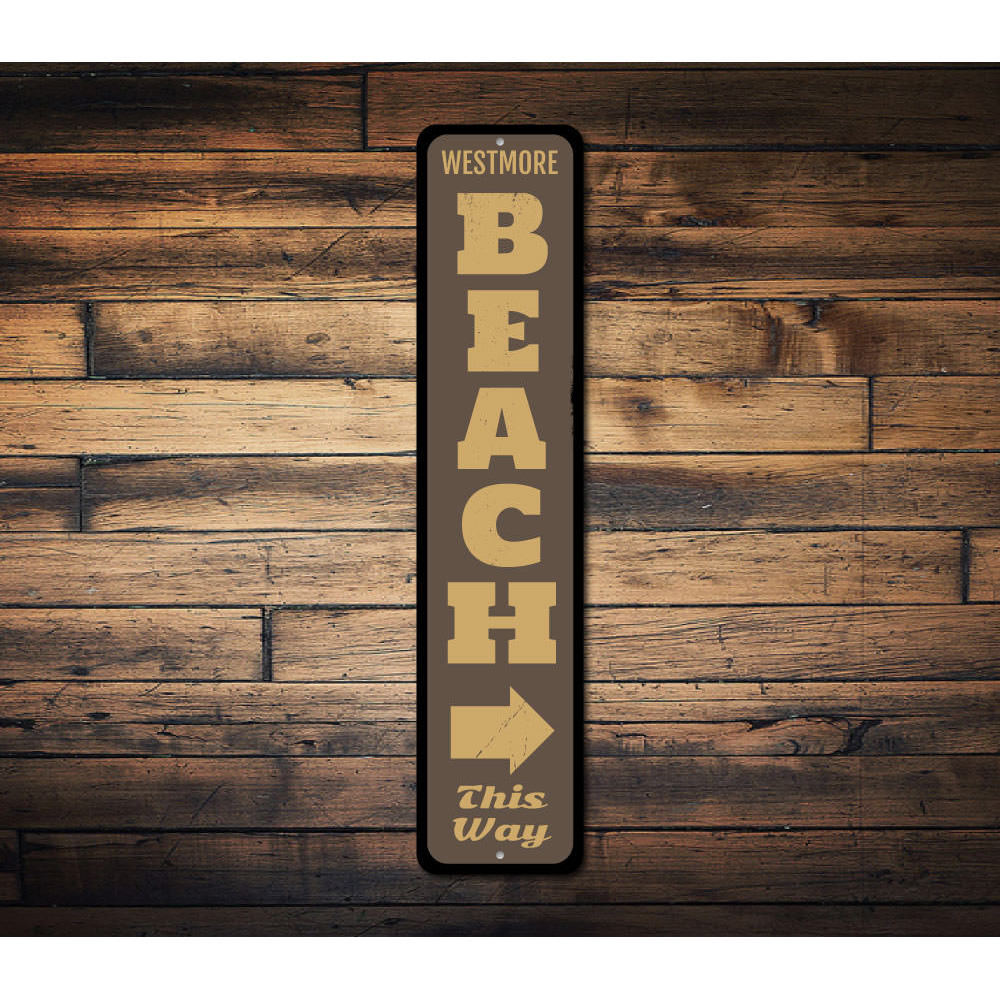 Beach This Way Vertical Sign Aluminum Sign