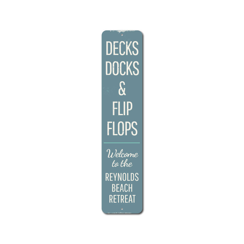Decks Docks & Flip Flops Vertical Sign Aluminum Sign