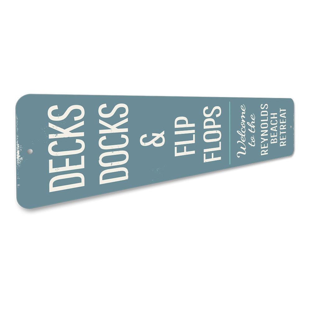 Decks Docks & Flip Flops Vertical Sign Aluminum Sign