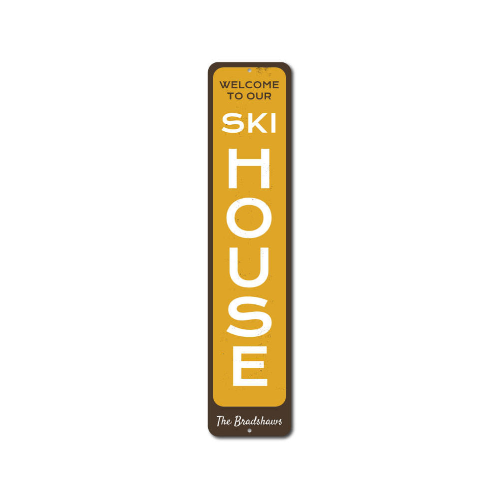 Ski House Vertical Sign Aluminum Sign
