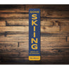 Gone Skiing Vertical Sign Aluminum Sign