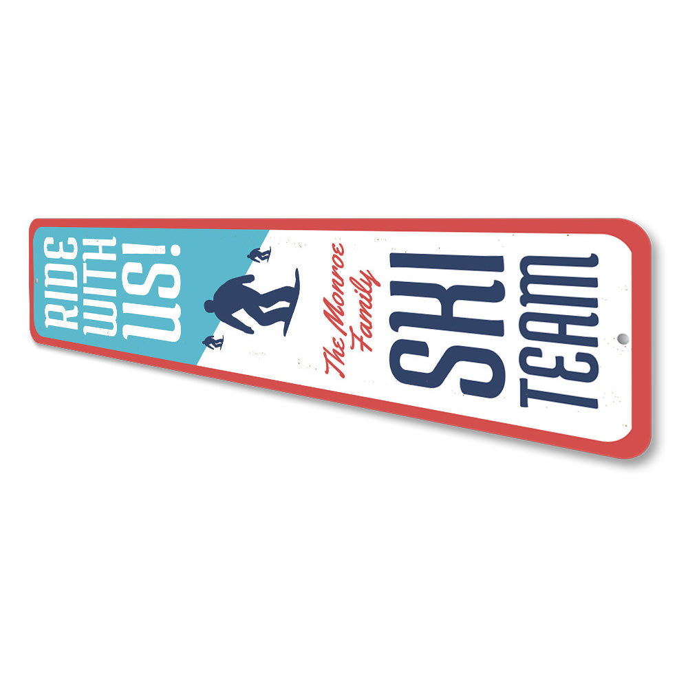 Ride With Us Skiing Sign Aluminum Sign