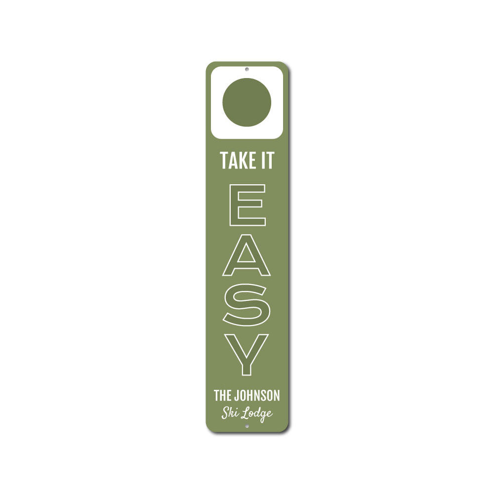 Take It Easy Vertical Sign Aluminum Sign