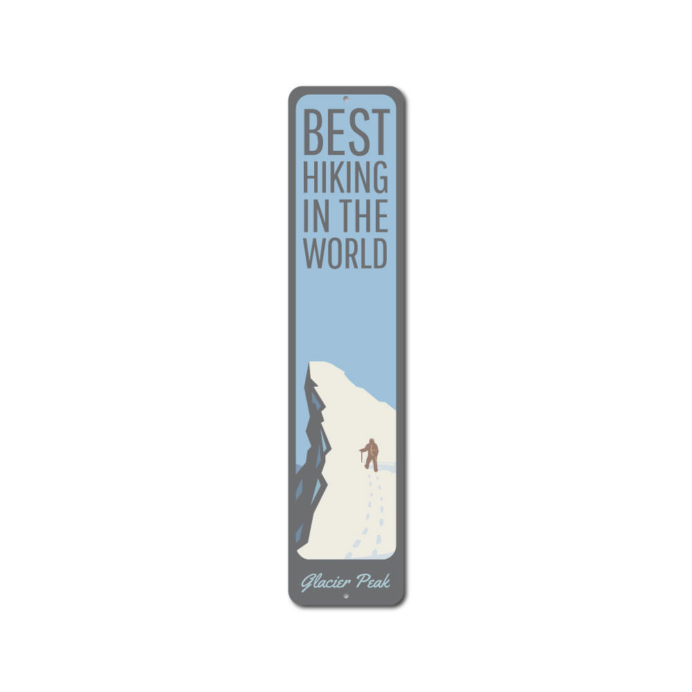 Best Hiking in the World Sign Aluminum Sign