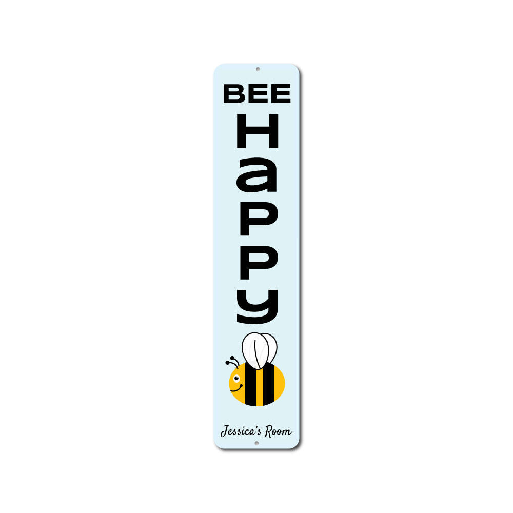 Bee Happy Sign Aluminum Sign