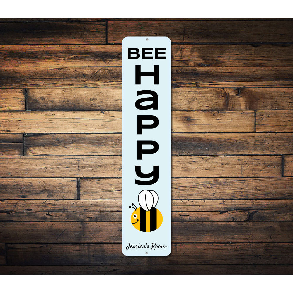 Bee Happy Sign Aluminum Sign