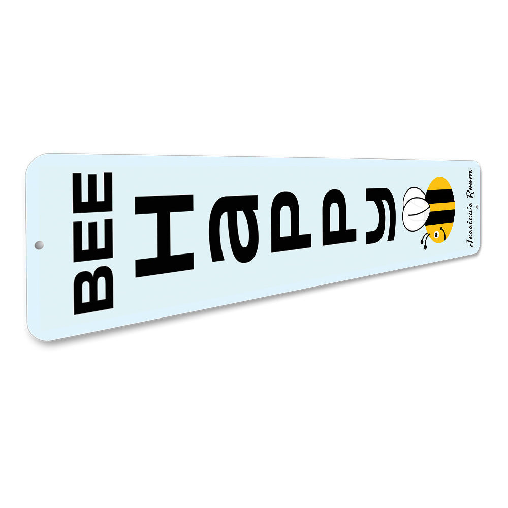 Bee Happy Sign Aluminum Sign