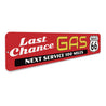 Route 66 Last Chance Gas Sign Aluminum Sign