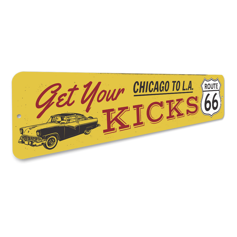 Get Your Kicks On Route 66 Sign Aluminum Sign
