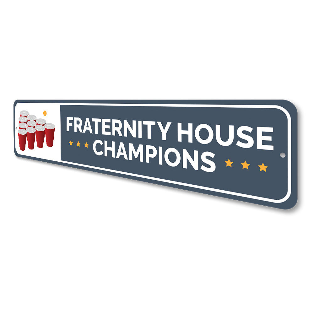 Fraternity House Champs Sign Aluminum Sign