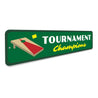 Tournament Champions Sign Aluminum Sign