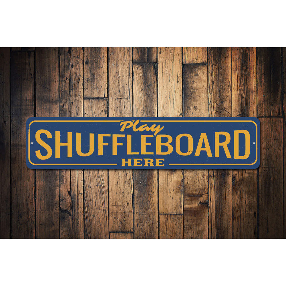 Play Shuffleboard Here Sign Aluminum Sign