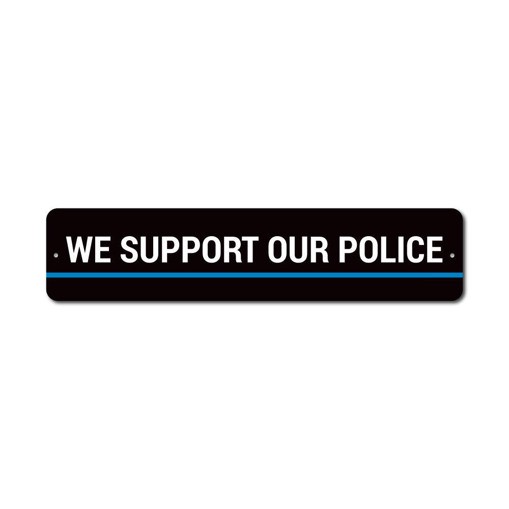 We Support Our Police Sign – Lizton Sign Shop