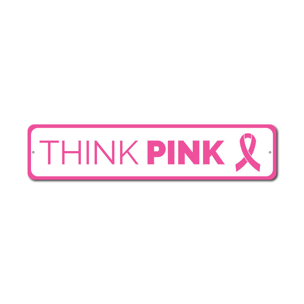 Think Pink Sign – Lizton Sign Shop