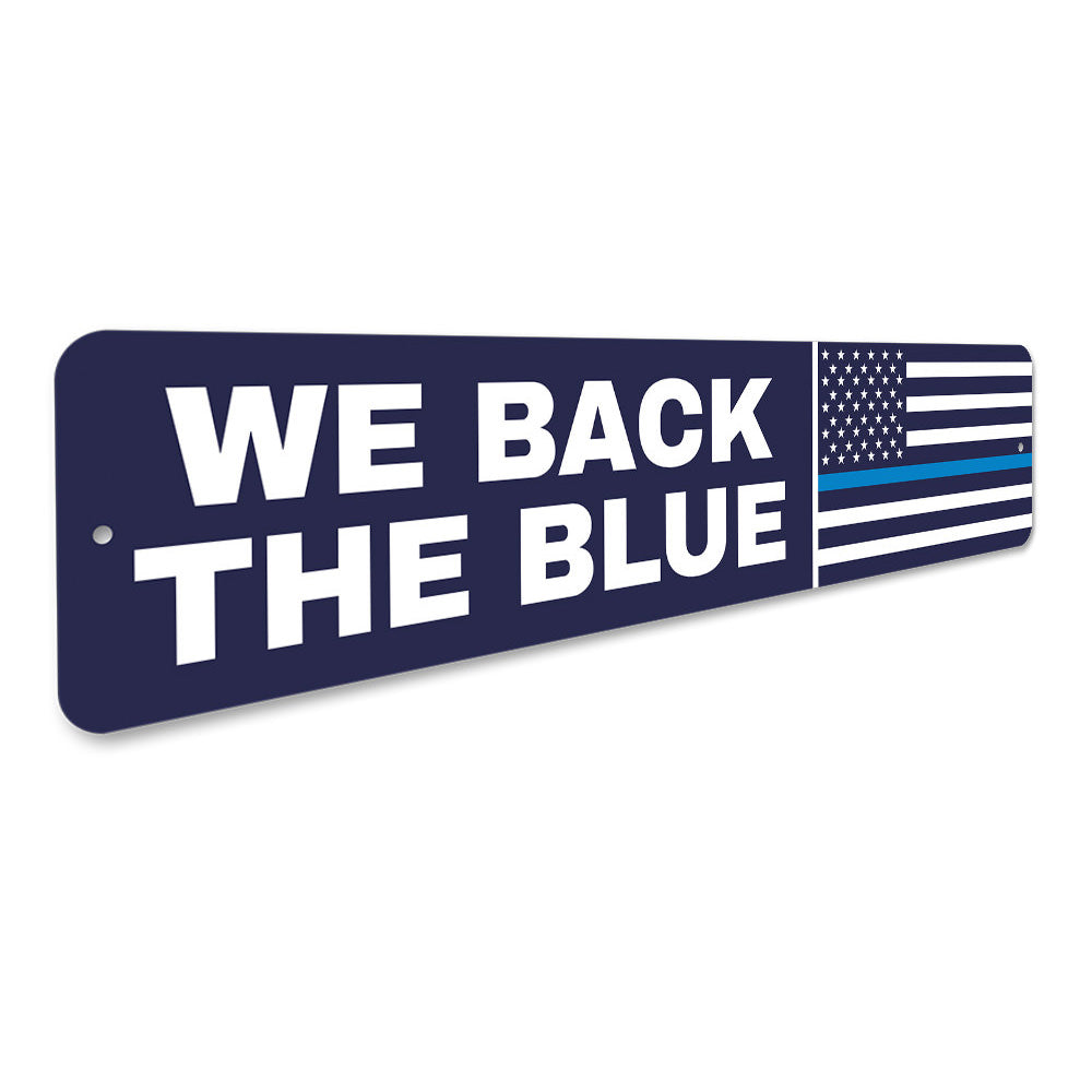 We Back The Blue Flag Sign Aluminum Sign