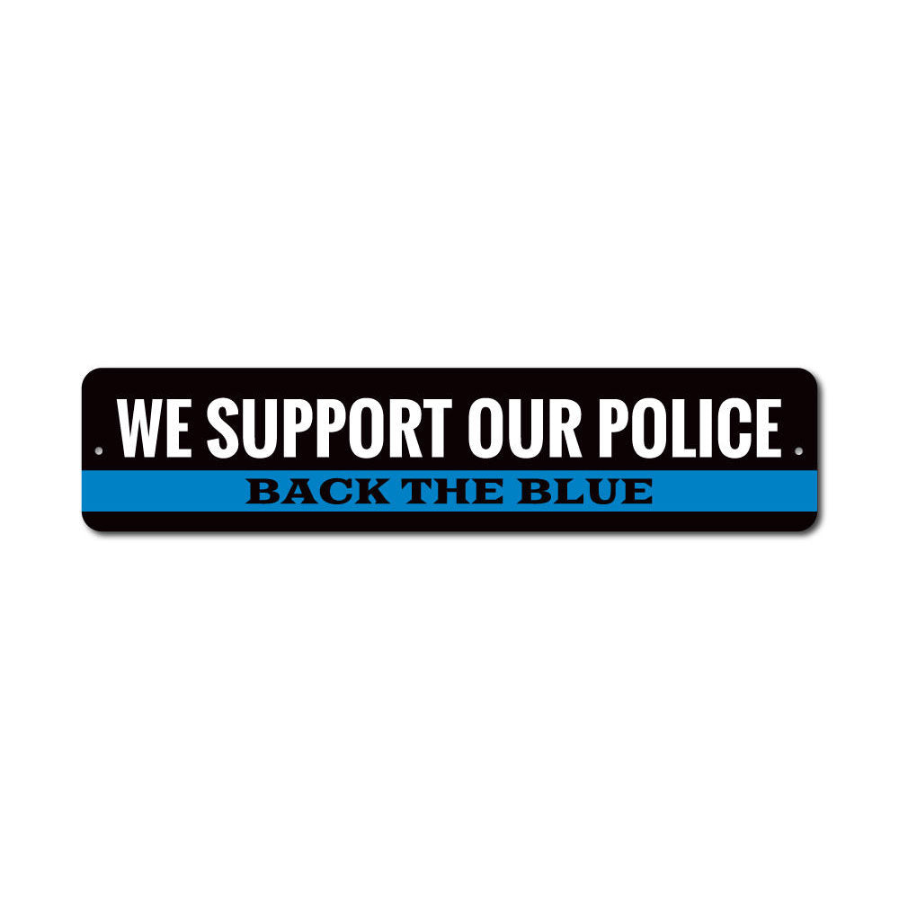 Police Support Back The Blue Metal Sign – Lizton Sign Shop