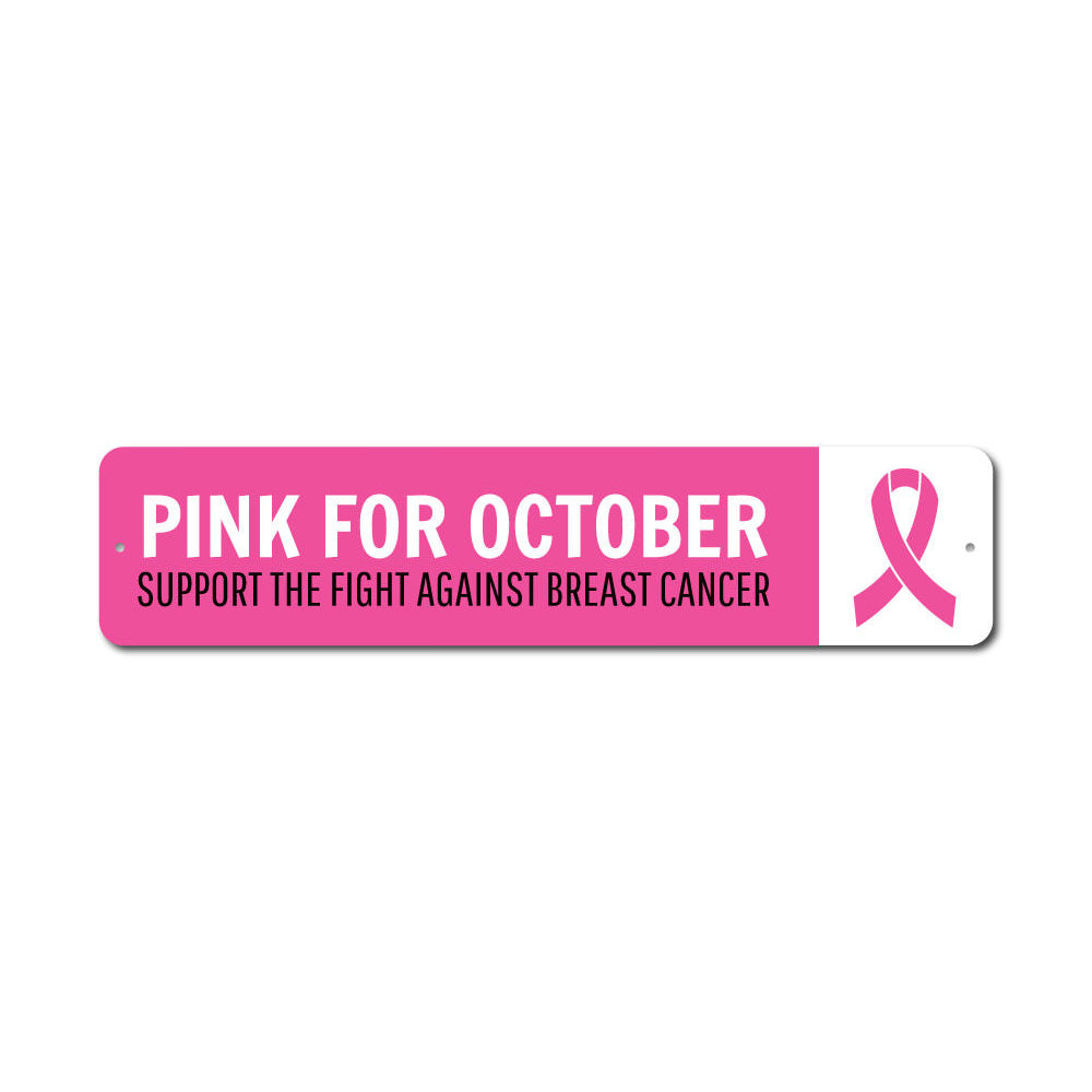 Pink for October Sign Aluminum Sign