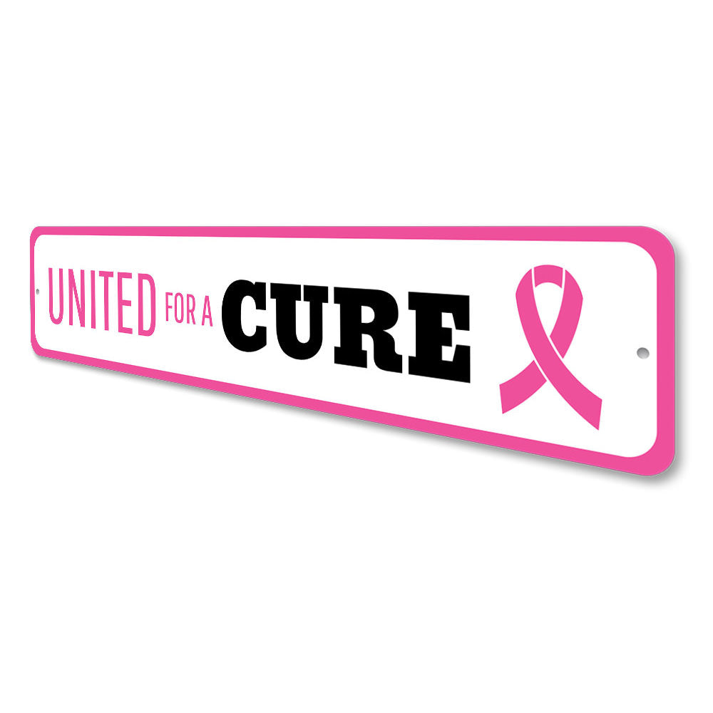 United For A Cure Sign Aluminum Sign