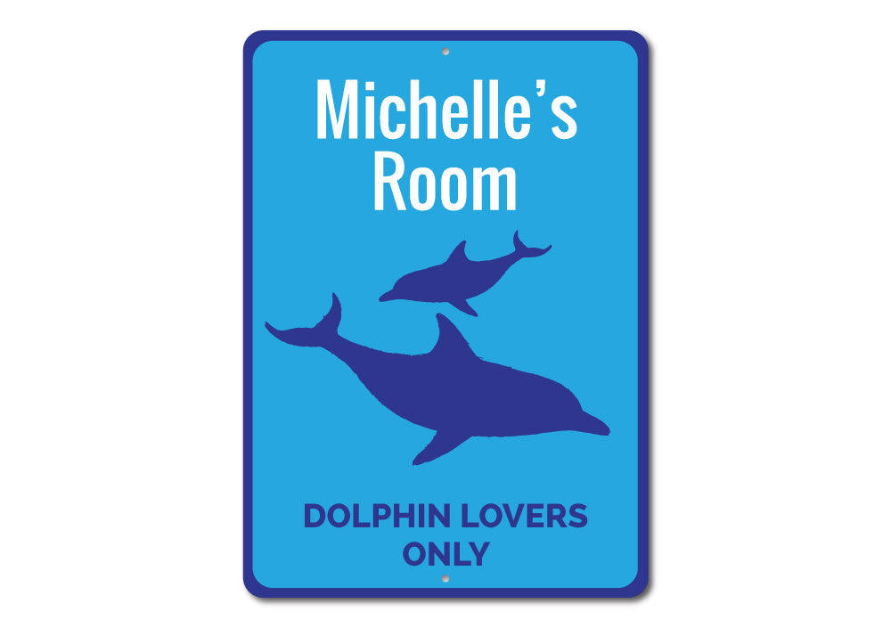 Dolphin Lovers Only Sign