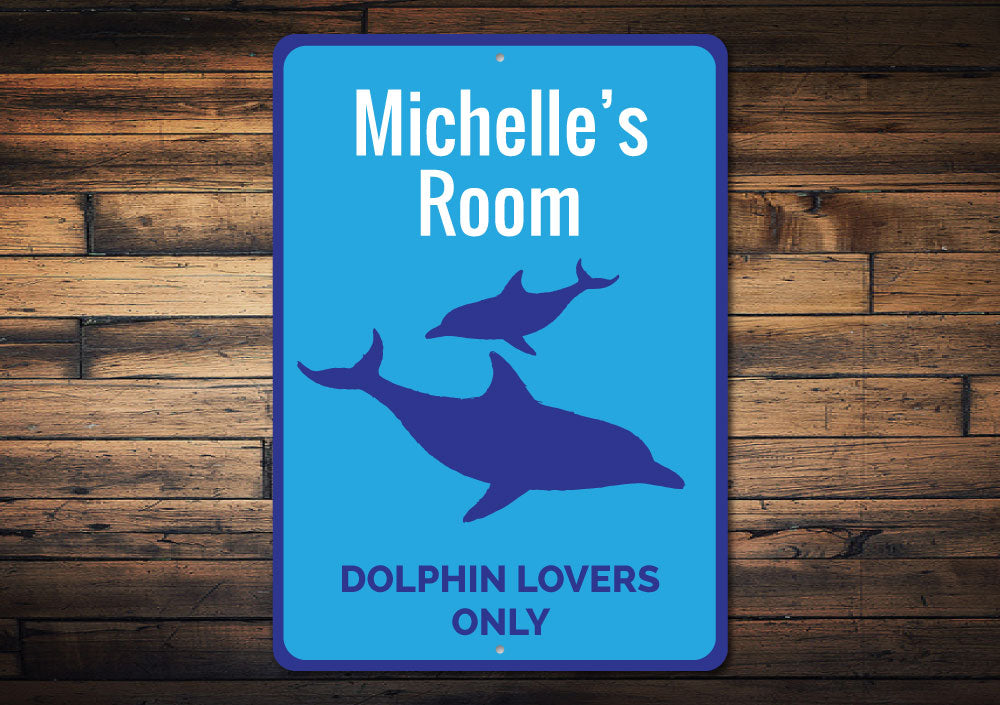 Dolphin Lovers Only Sign