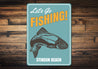 Lets Go Fishing Location Sign Aluminum Sign